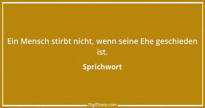 Zitat von Sprichwort 5713