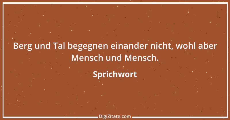 Zitat von Sprichwort 6713