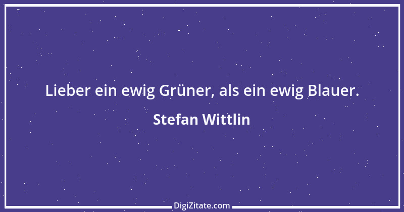 Zitat von Stefan Wittlin 430