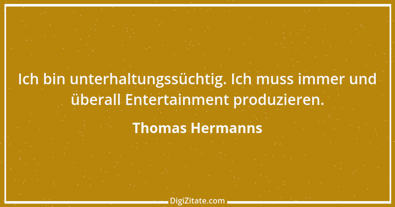 Zitat von Thomas Hermanns 1