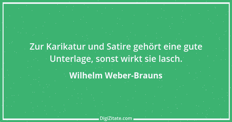 Zitat von Wilhelm Weber-Brauns 34