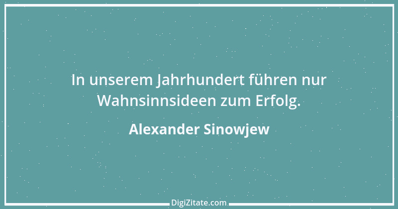 Zitat von Alexander Sinowjew 4