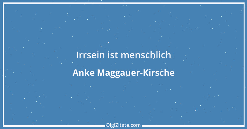 Zitat von Anke Maggauer-Kirsche 19