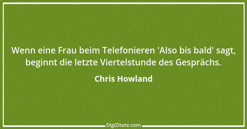 Zitat von Chris Howland 4