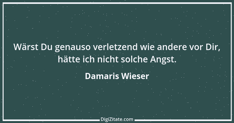 Zitat von Damaris Wieser 254