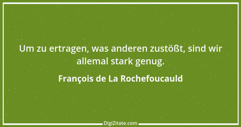 Zitat von François de La Rochefoucauld 635