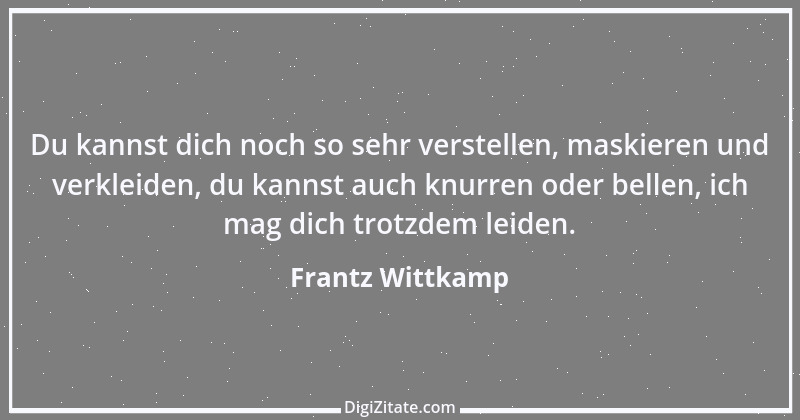 Zitat von Frantz Wittkamp 21