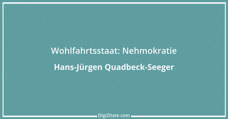 Zitat von Hans-Jürgen Quadbeck-Seeger 350