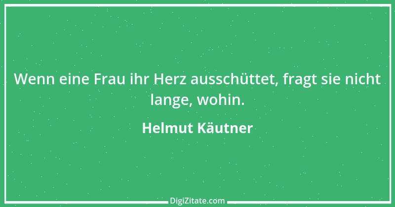 Zitat von Helmut Käutner 3