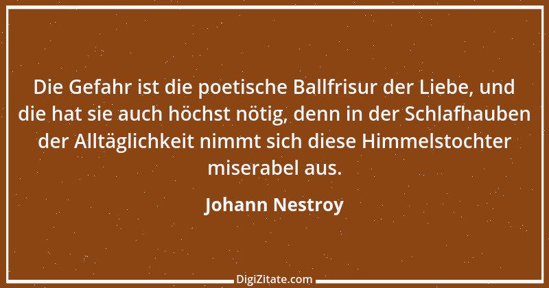 Zitat von Johann Nestroy 370