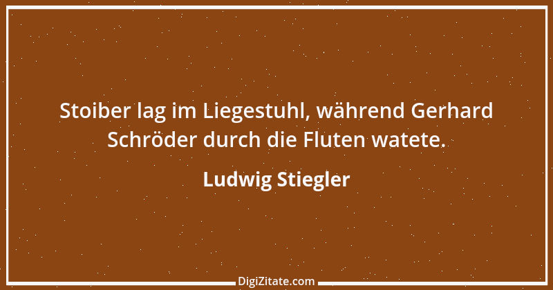 Zitat von Ludwig Stiegler 12