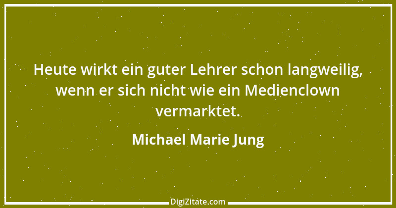 Zitat von Michael Marie Jung 289