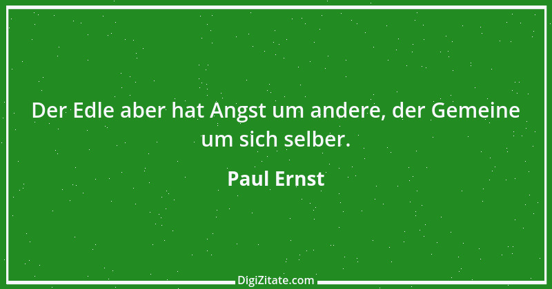 Zitat von Paul Ernst 139