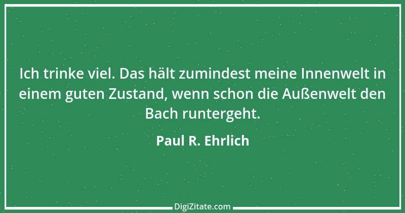 Zitat von Paul R. Ehrlich 15