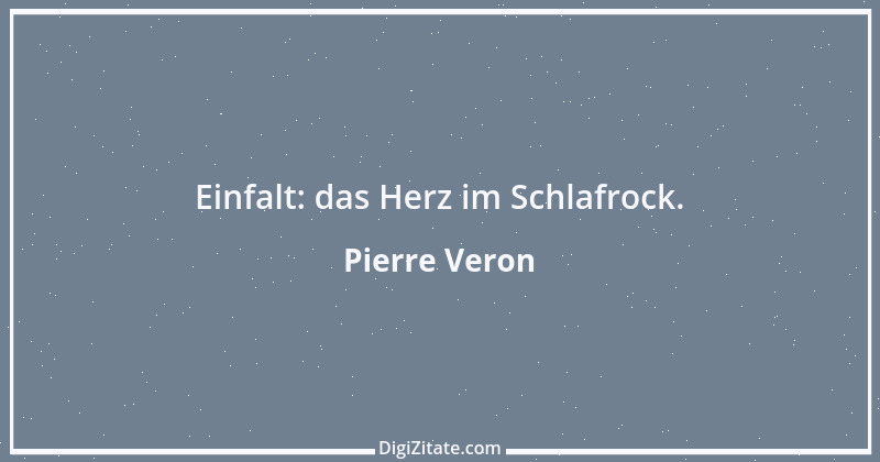 Zitat von Pierre Veron 1