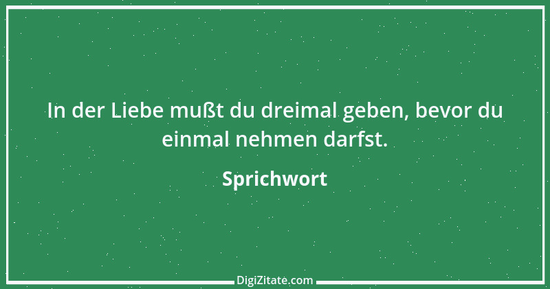 Zitat von Sprichwort 4714