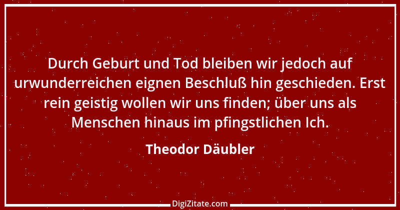 Zitat von Theodor Däubler 8