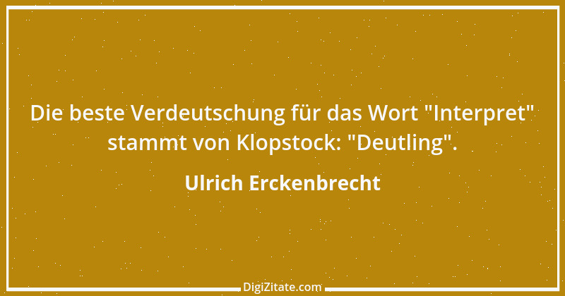 Zitat von Ulrich Erckenbrecht 225