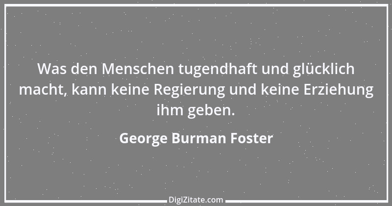 Zitat von George Burman Foster 1