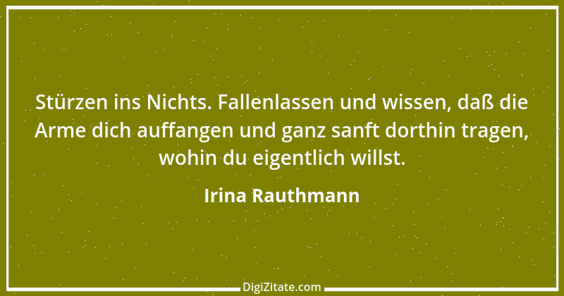 Zitat von Irina Rauthmann 250