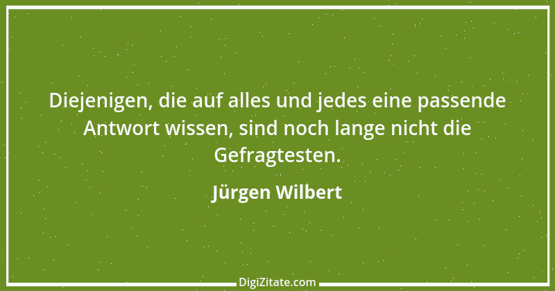 Zitat von Jürgen Wilbert 103