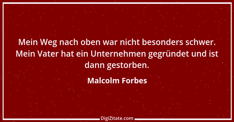 Zitat von Malcolm Forbes 7