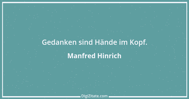 Zitat von Manfred Hinrich 2897