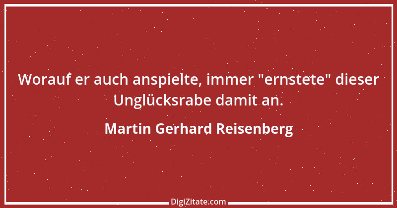 Zitat von Martin Gerhard Reisenberg 38