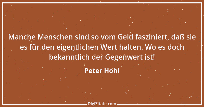 Zitat von Peter Hohl 106