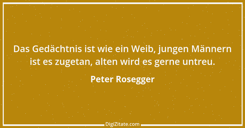 Zitat von Peter Rosegger 276