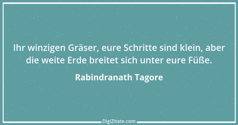 Zitat von Rabindranath Tagore 58