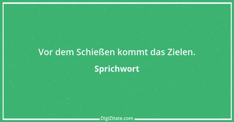 Zitat von Sprichwort 6715