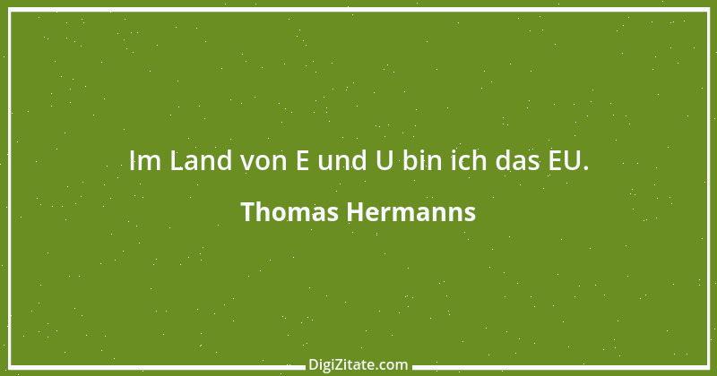 Zitat von Thomas Hermanns 3