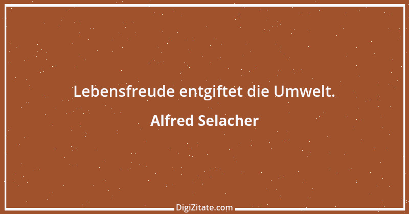 Zitat von Alfred Selacher 48