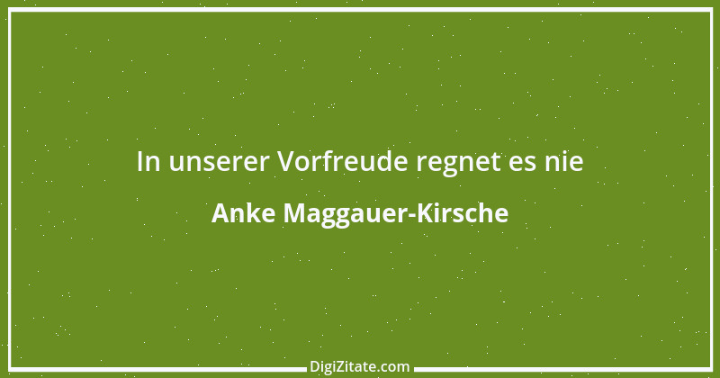 Zitat von Anke Maggauer-Kirsche 21