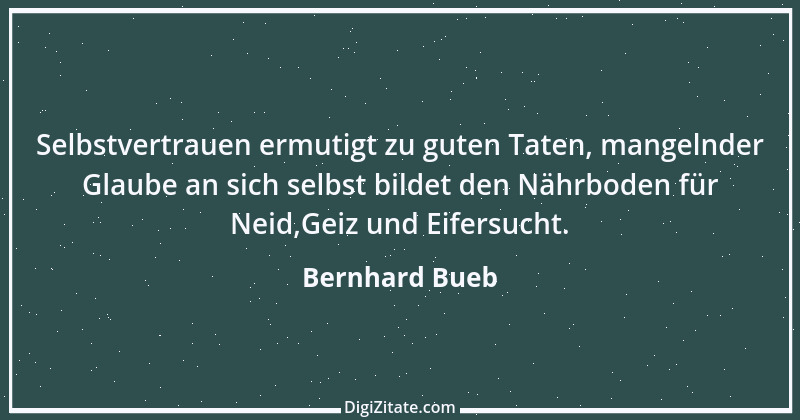 Zitat von Bernhard Bueb 22