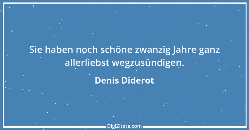 Zitat von Denis Diderot 168