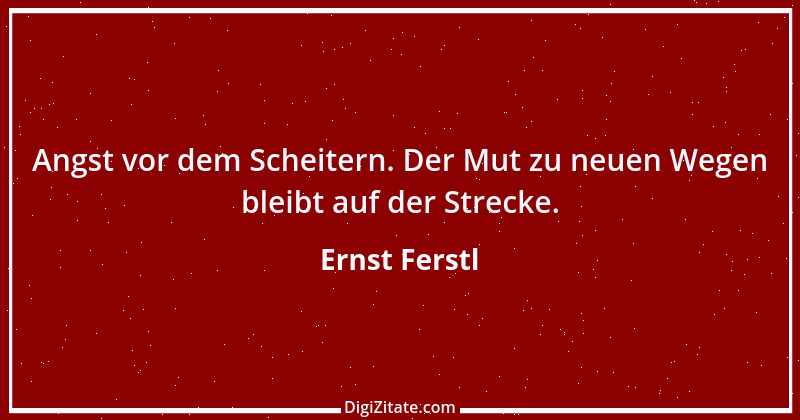 Zitat von Ernst Ferstl 1165