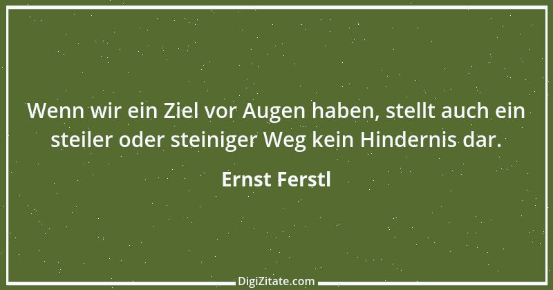 Zitat von Ernst Ferstl 2165