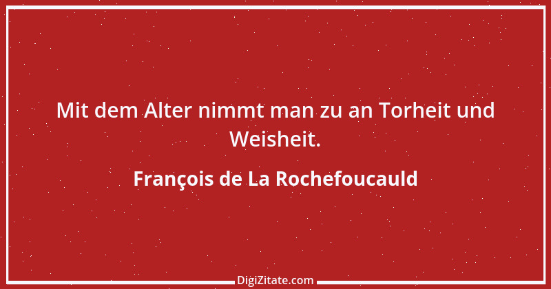 Zitat von François de La Rochefoucauld 637