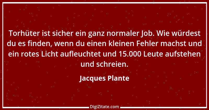 Zitat von Jacques Plante 2