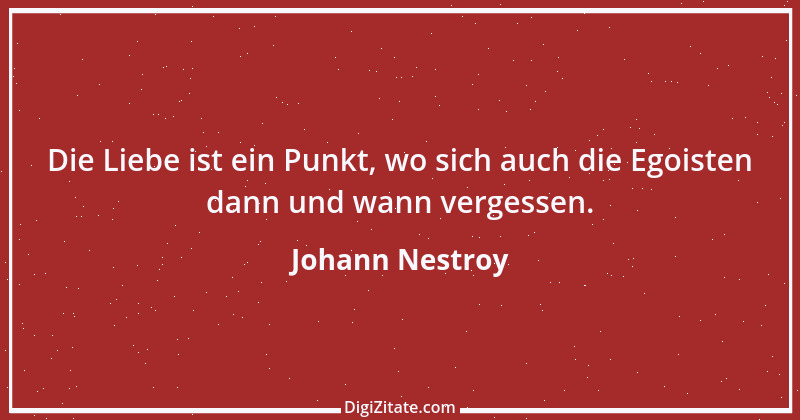 Zitat von Johann Nestroy 372