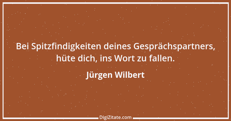 Zitat von Jürgen Wilbert 104