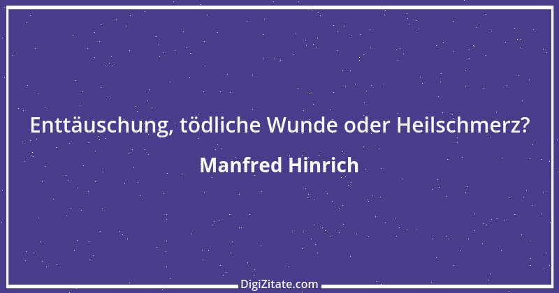 Zitat von Manfred Hinrich 3898