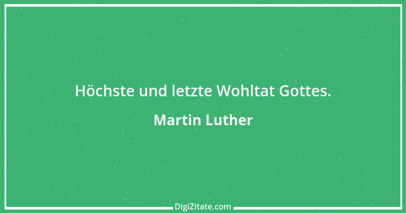 Zitat von Martin Luther 412