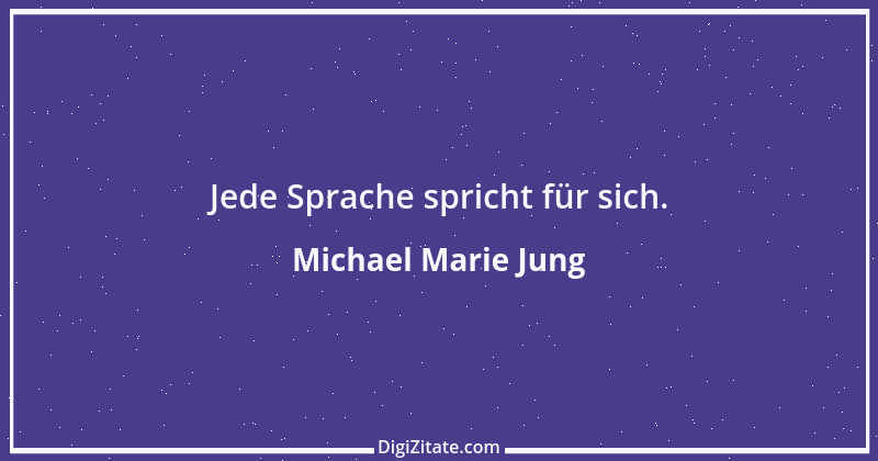 Zitat von Michael Marie Jung 291