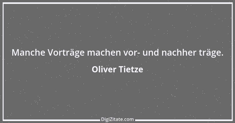 Zitat von Oliver Tietze 7