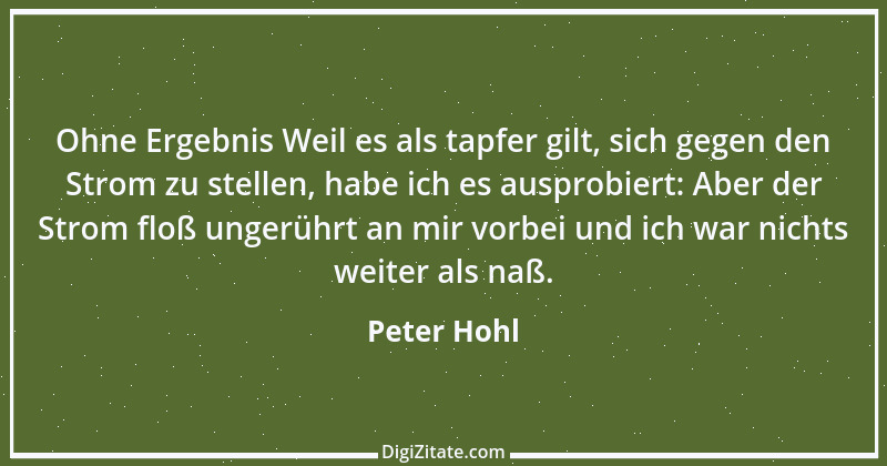 Zitat von Peter Hohl 107