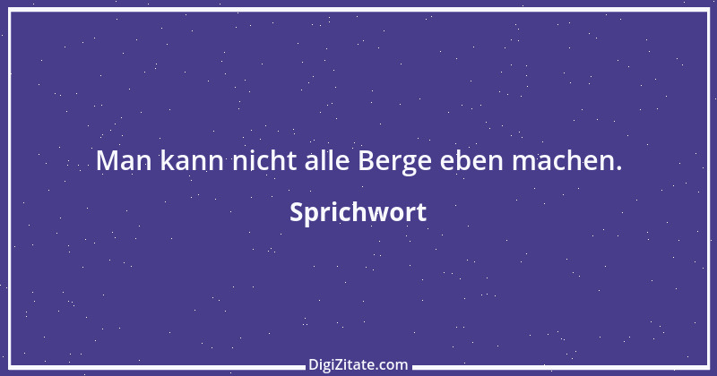 Zitat von Sprichwort 8716