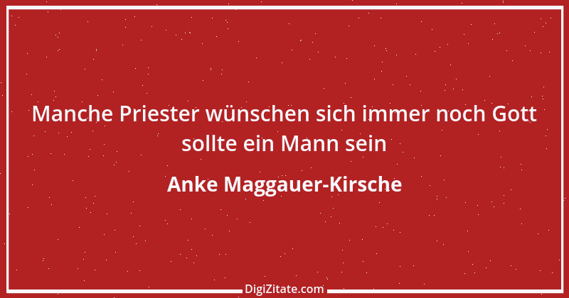 Zitat von Anke Maggauer-Kirsche 1022